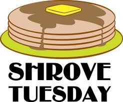 Shrove Tuesday Pancake Supper Tuesday February 21